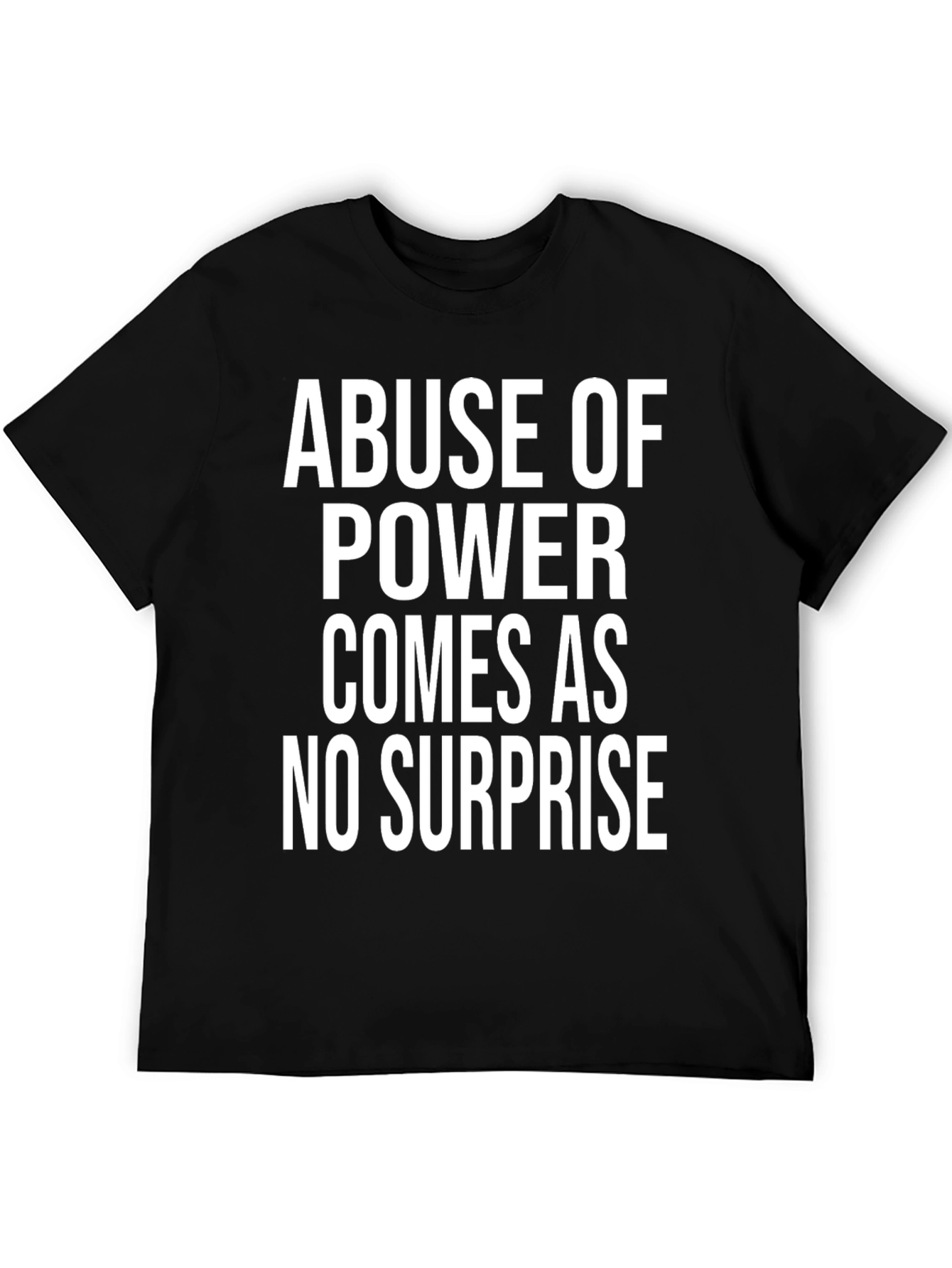 Abuse of Power Statement Tee - Black T-Shirt