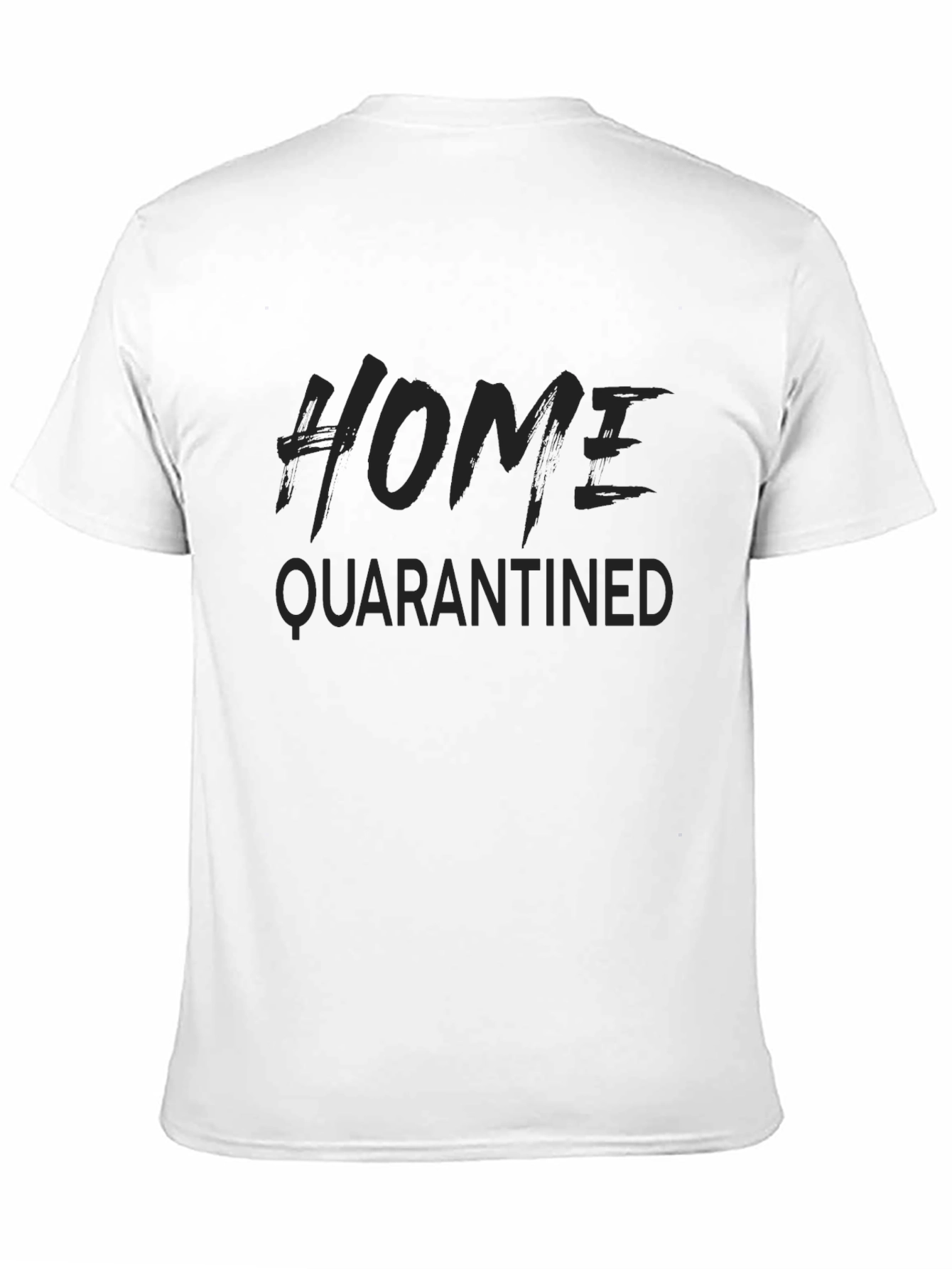 Home Quarantined Black T-Shirt