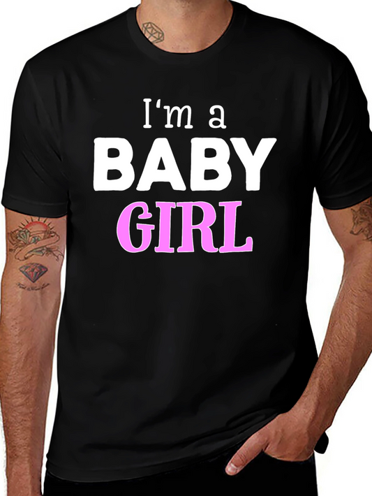 Im a Baby Girl T-Shirt