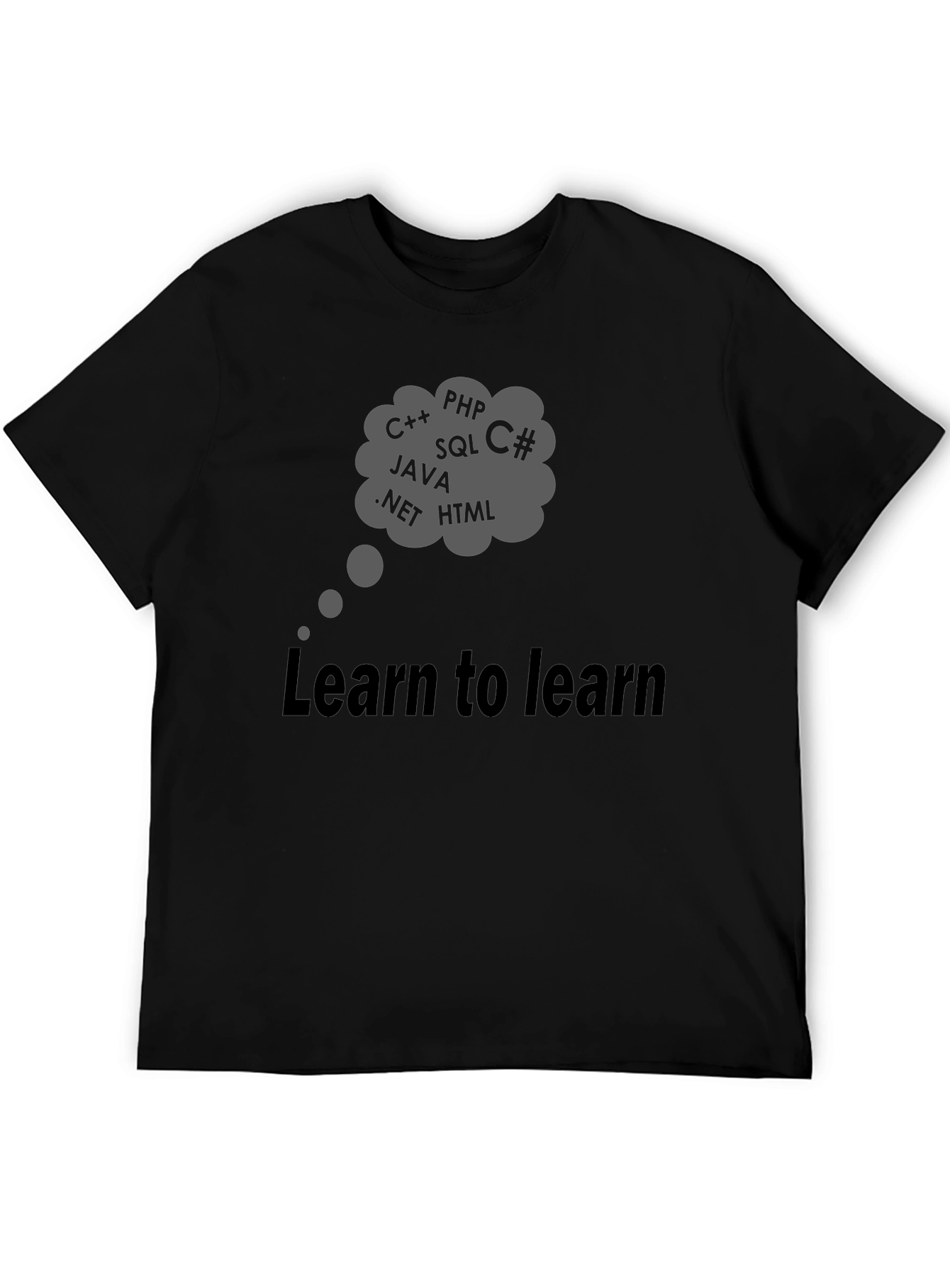 Learn to Learn Programmer T-Shirt C++ Java SQL PHP