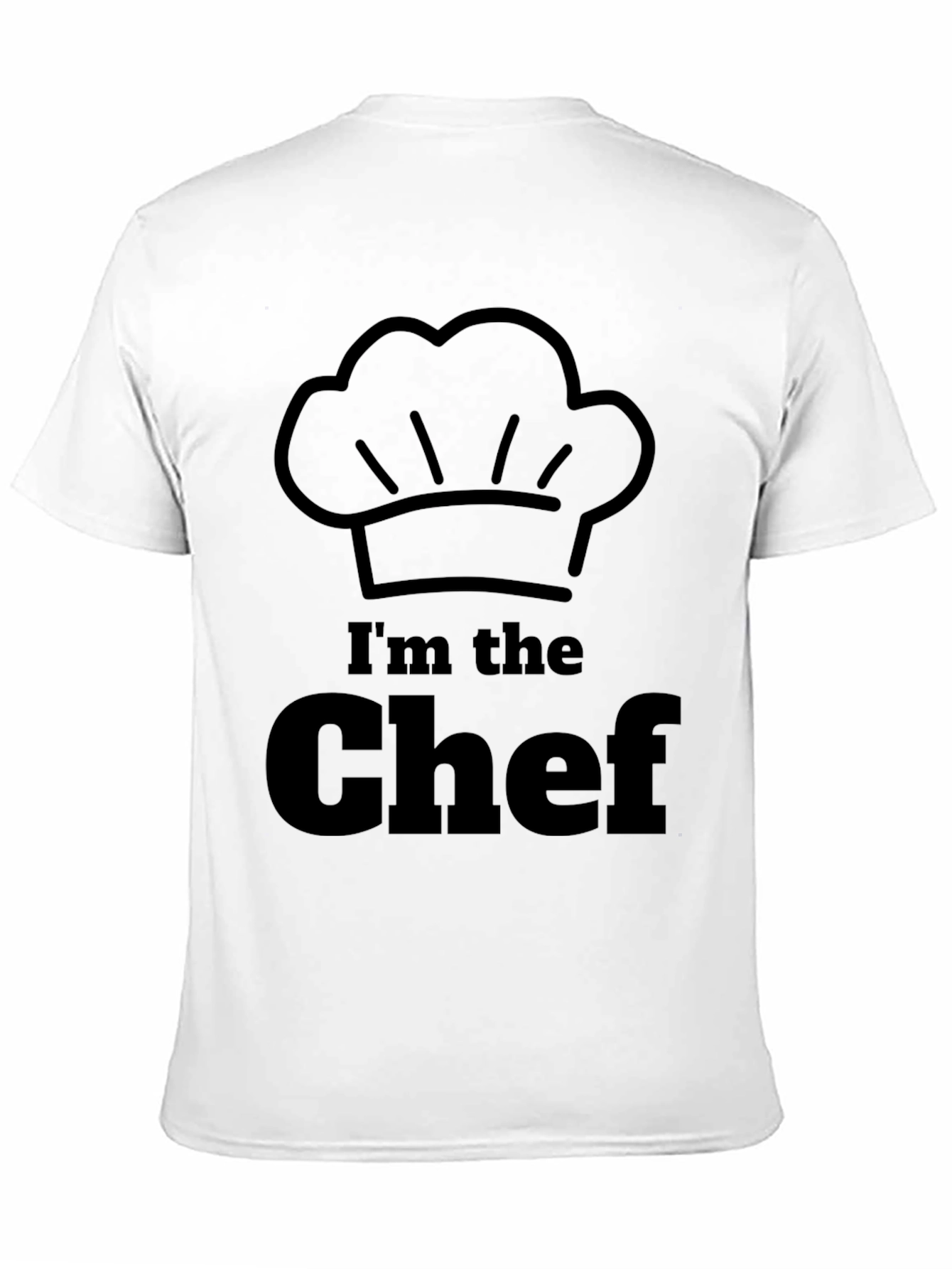 Im the Chef - Funny Cook T-Shirt
