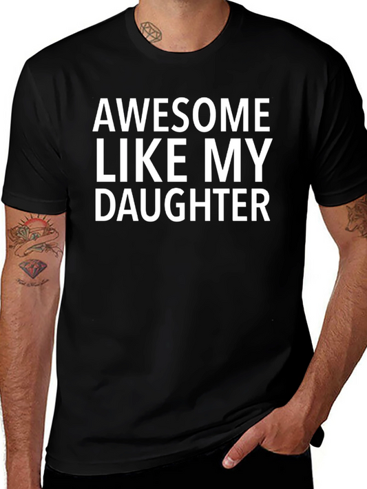 Awesome Like My Daughter T-Shirt - Black Cotton Tee