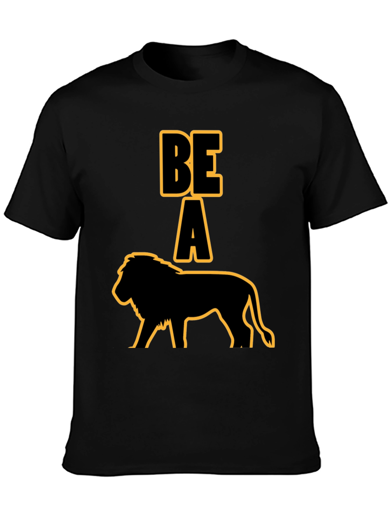 Be A Lion Graphic T-Shirt - Bold Statement Tee