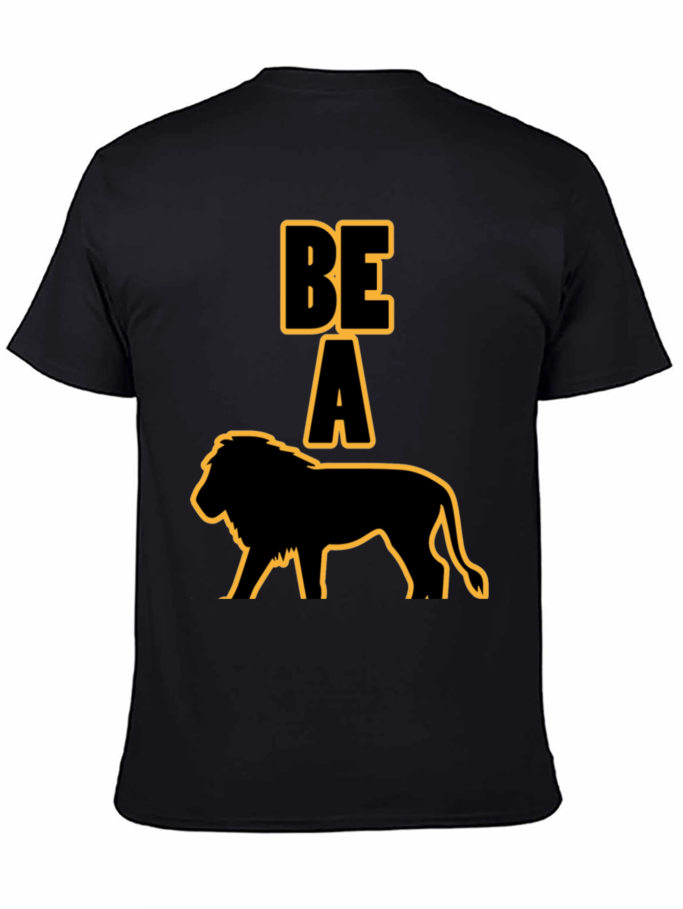 Be A Lion Graphic T-Shirt - Bold Statement Tee