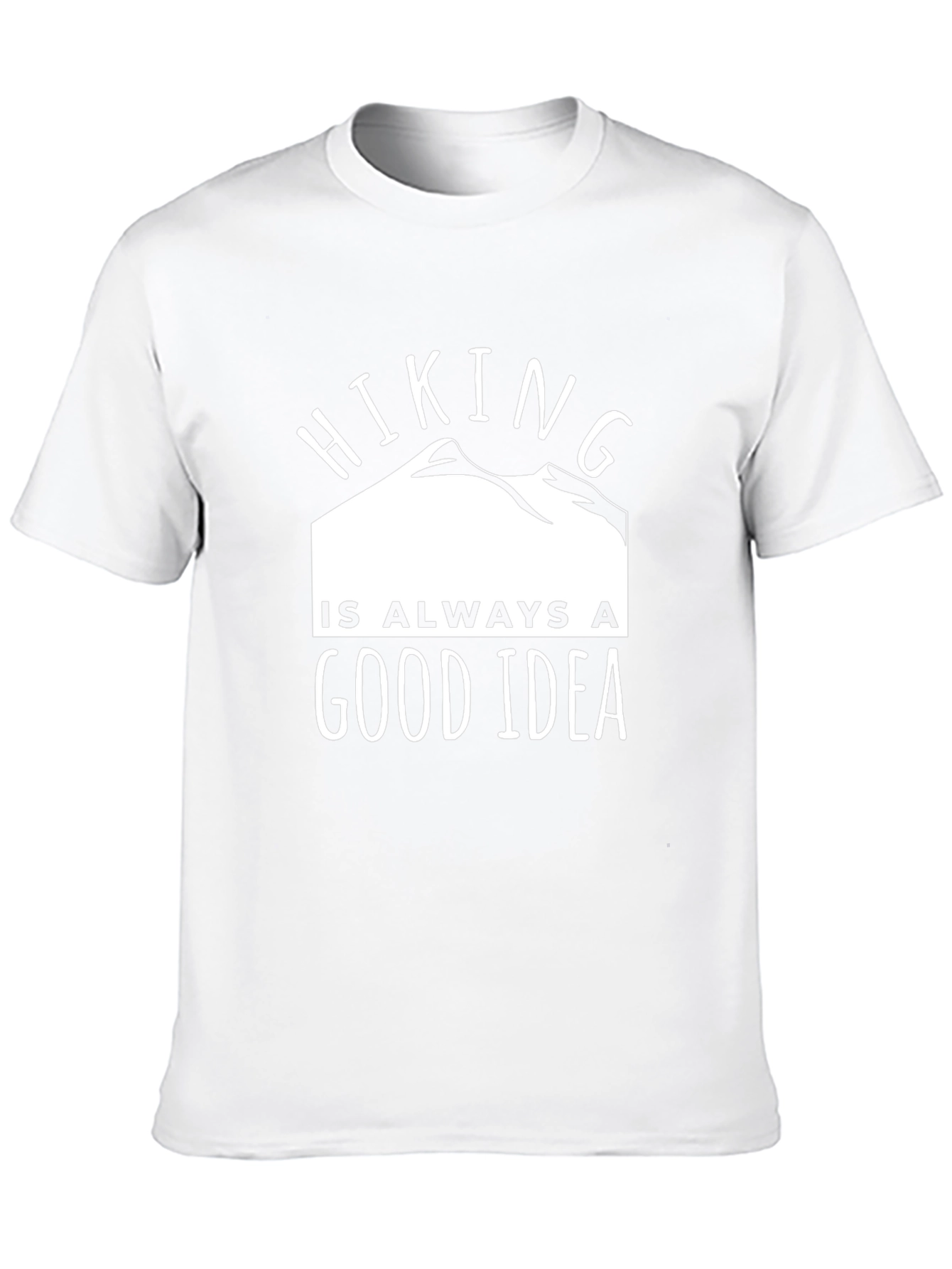 Hiking Is Always A Good Idea Graphic Tee