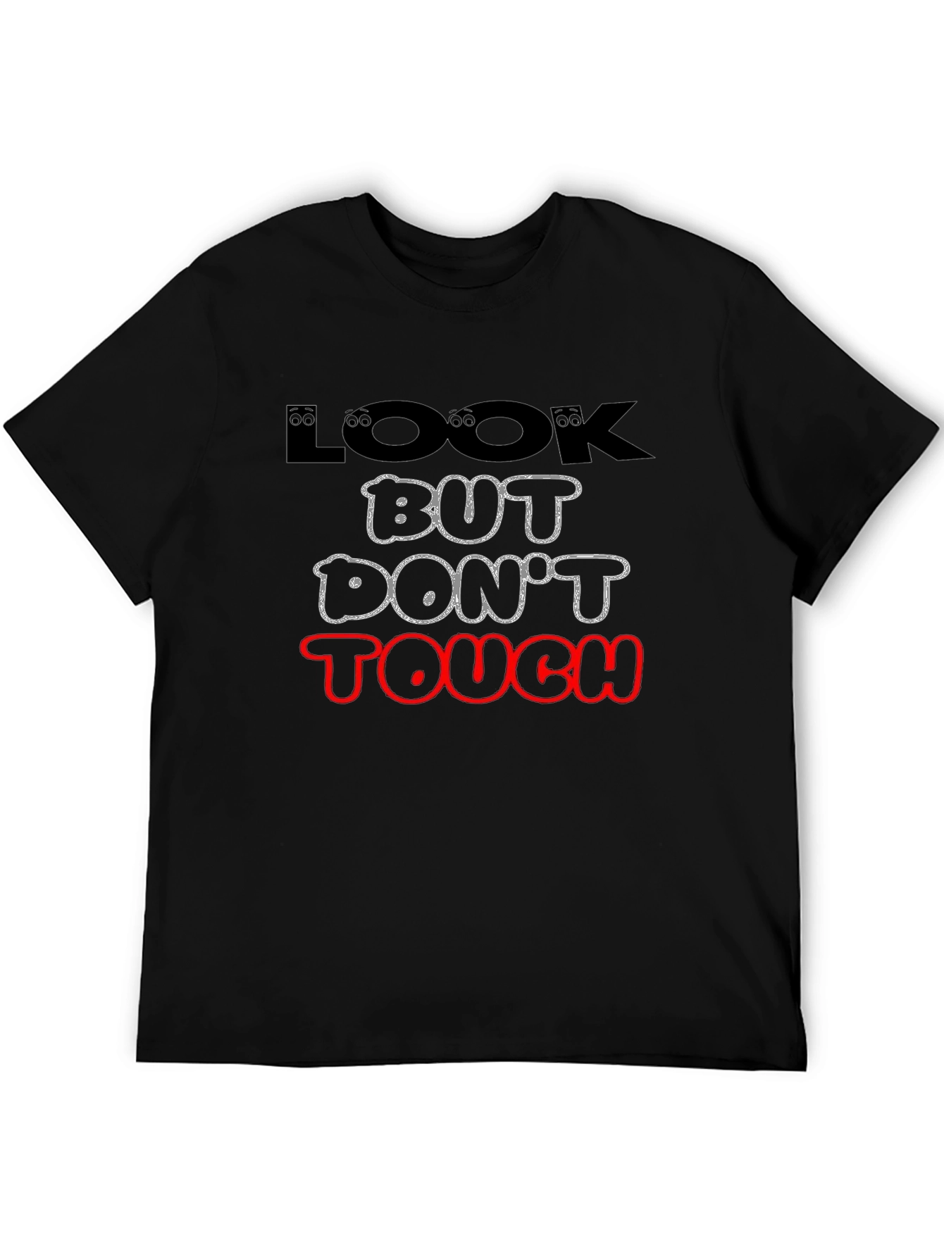 Look But Dont Touch Graphic Tee