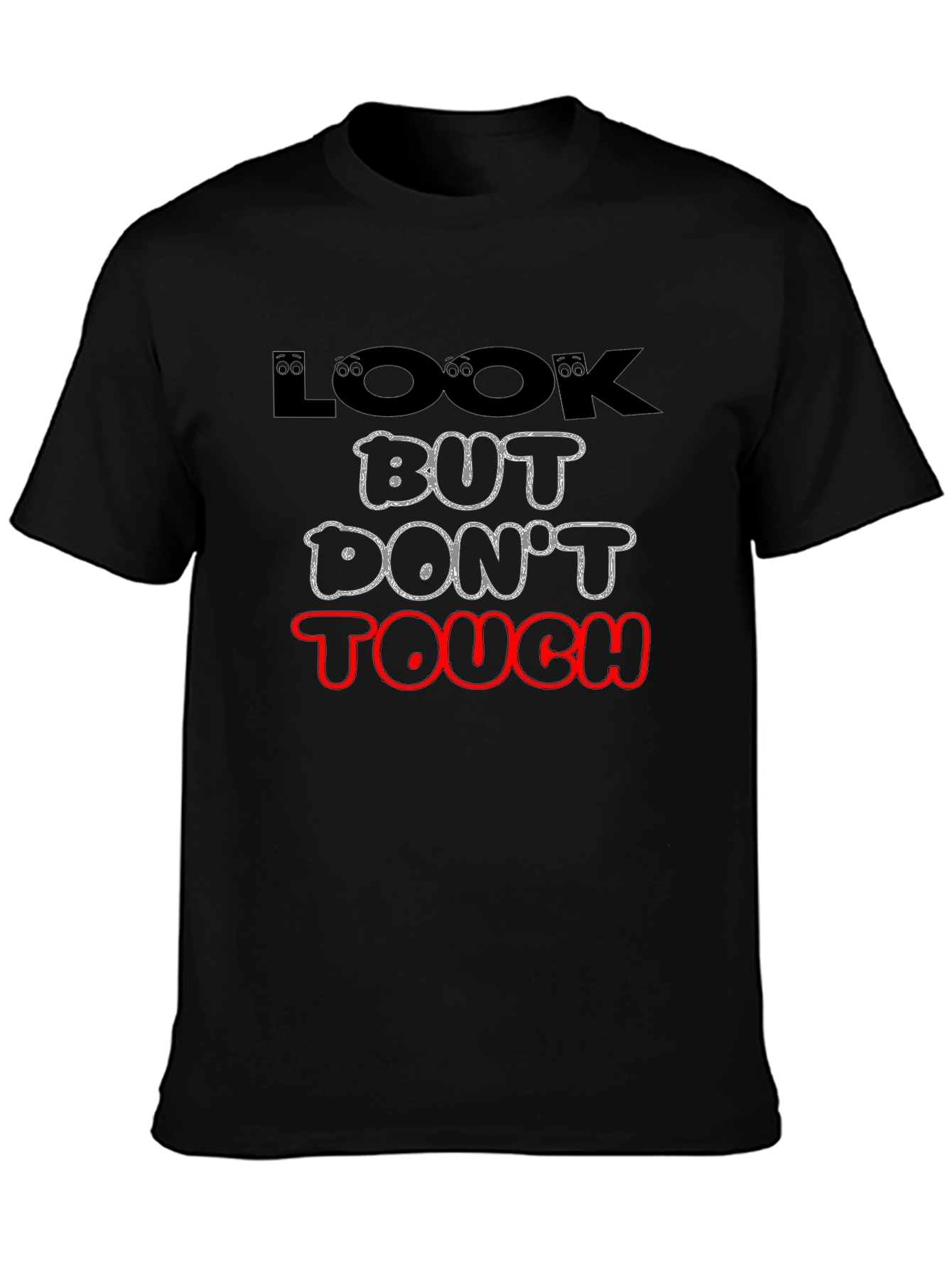 Look But Dont Touch Graphic Tee