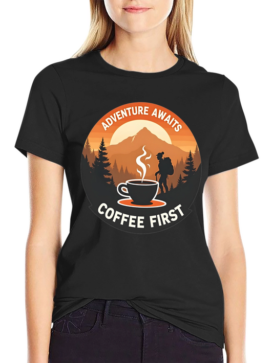 Adventure Awaits Coffee First Graphic Tee