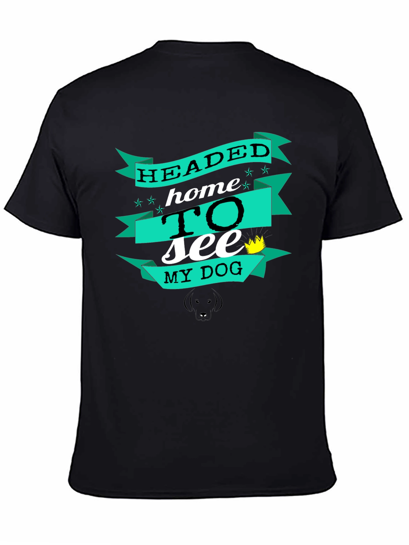 Headed Home to See My Dog Graphic Tee