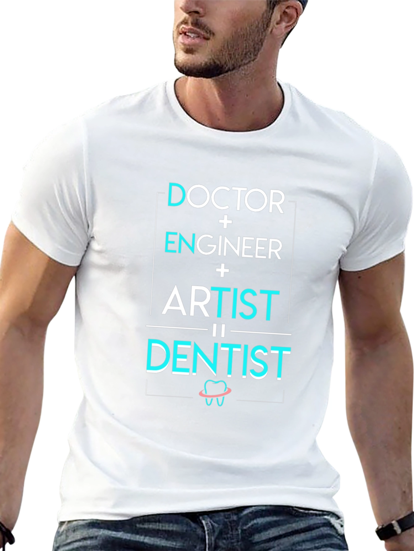 Doctor Engineer Artist = Dentist T-Shirt