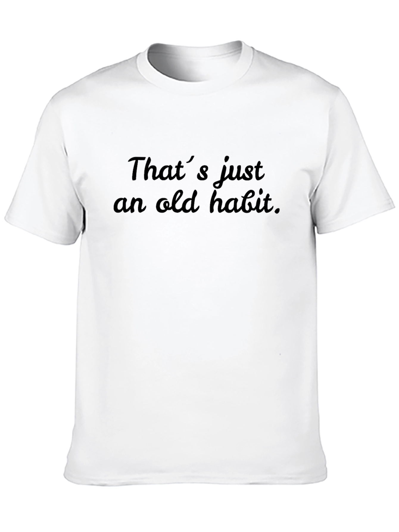 Thats Just an Old Habit Black Tee