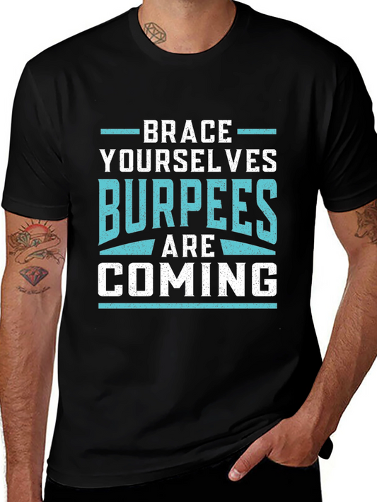 Brace Yourselves Burpees Coming Black T-Shirt