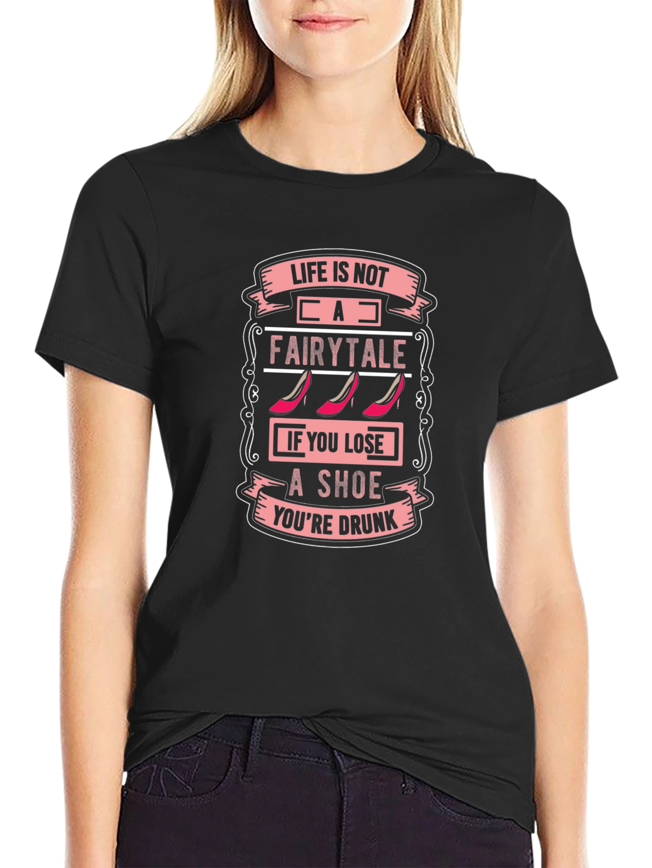 Life Isnt a Fairytale T-Shirt