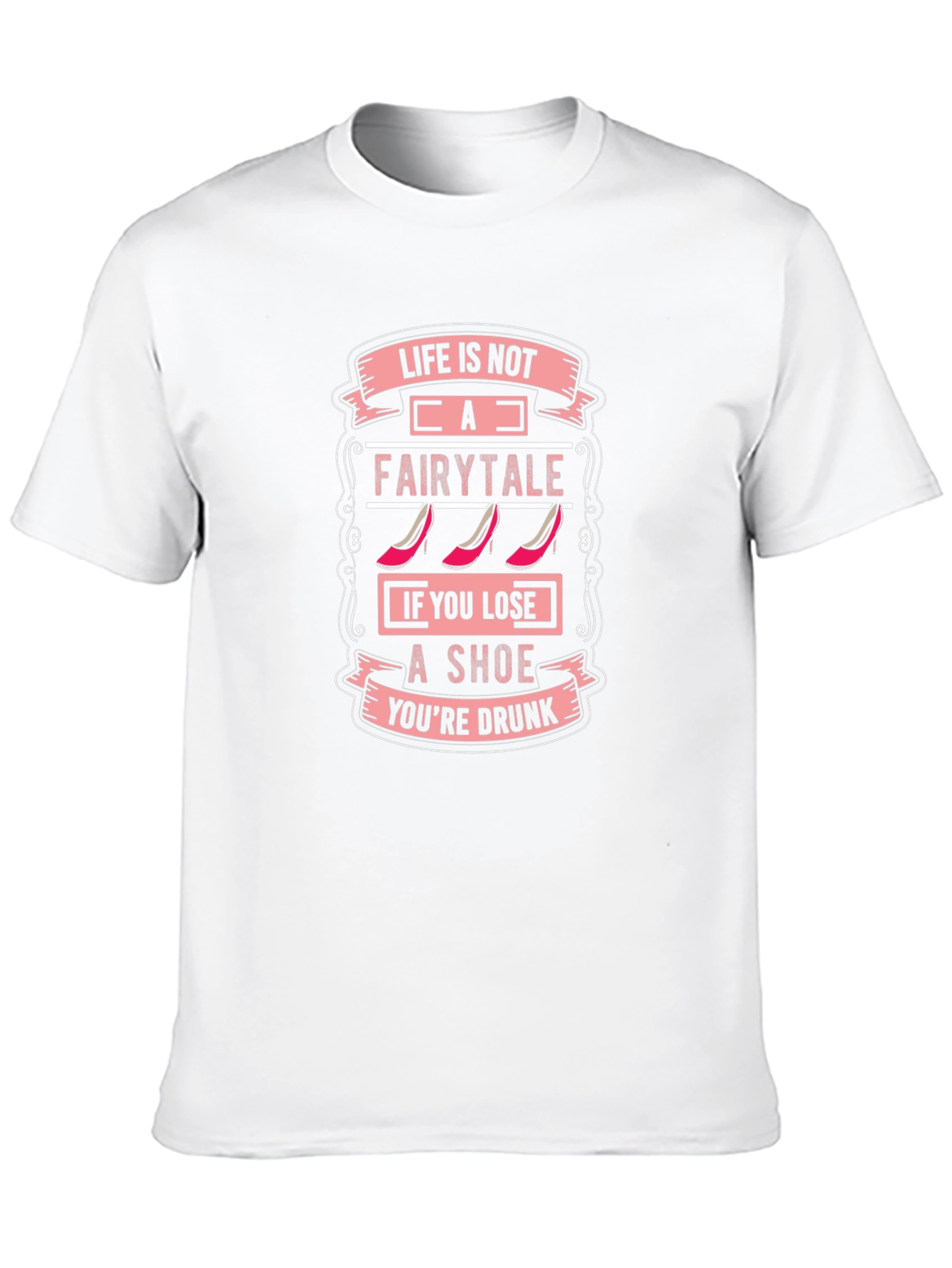 Life Isnt a Fairytale T-Shirt