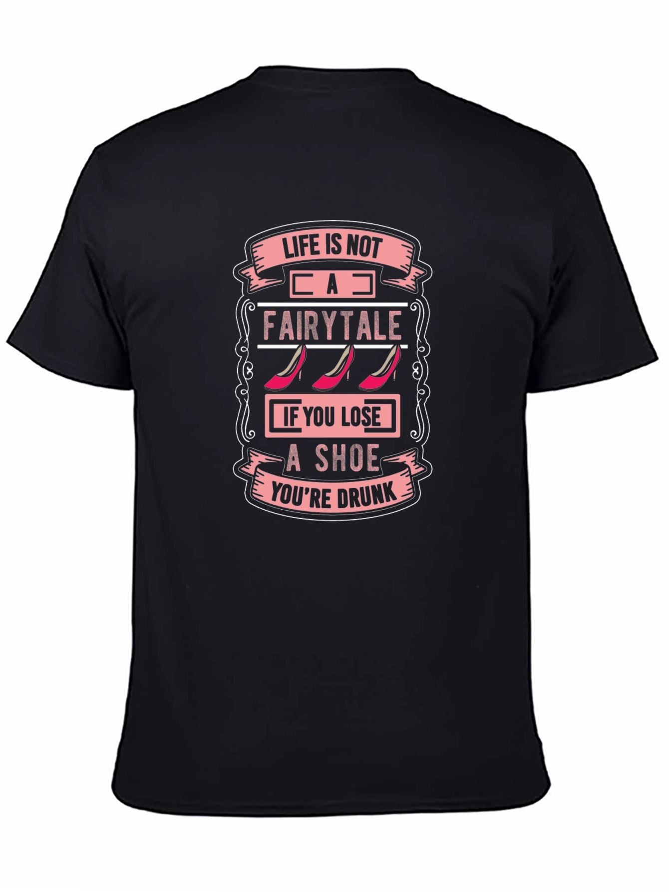 Life Isnt a Fairytale T-Shirt