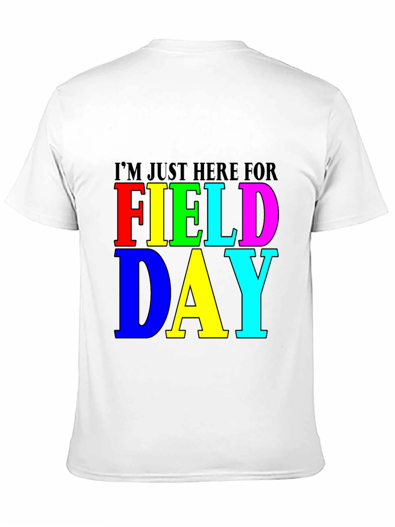 Im Just Here for Field Day Black T-Shirt