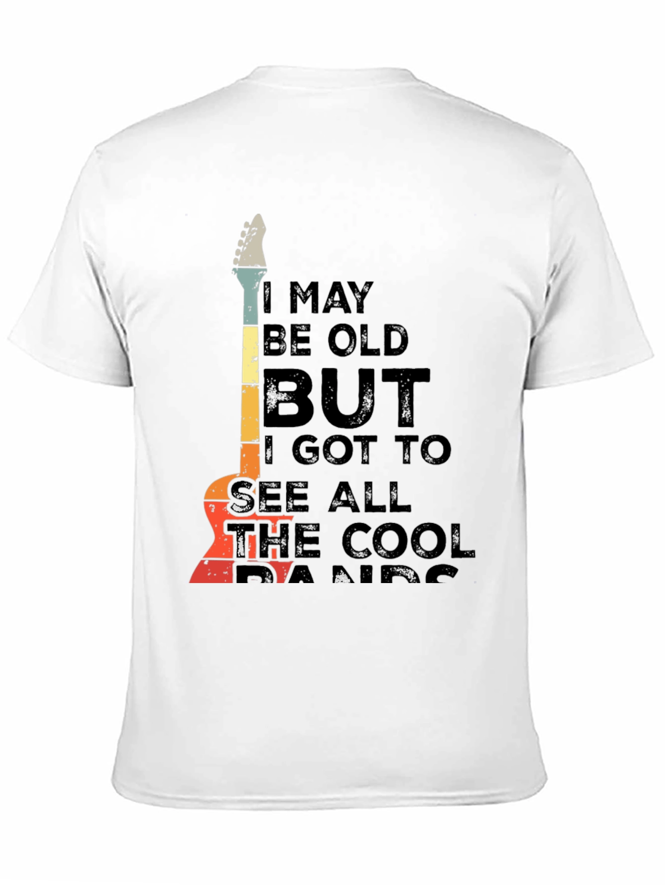 Cool Band T-Shirt: I May Be Old But