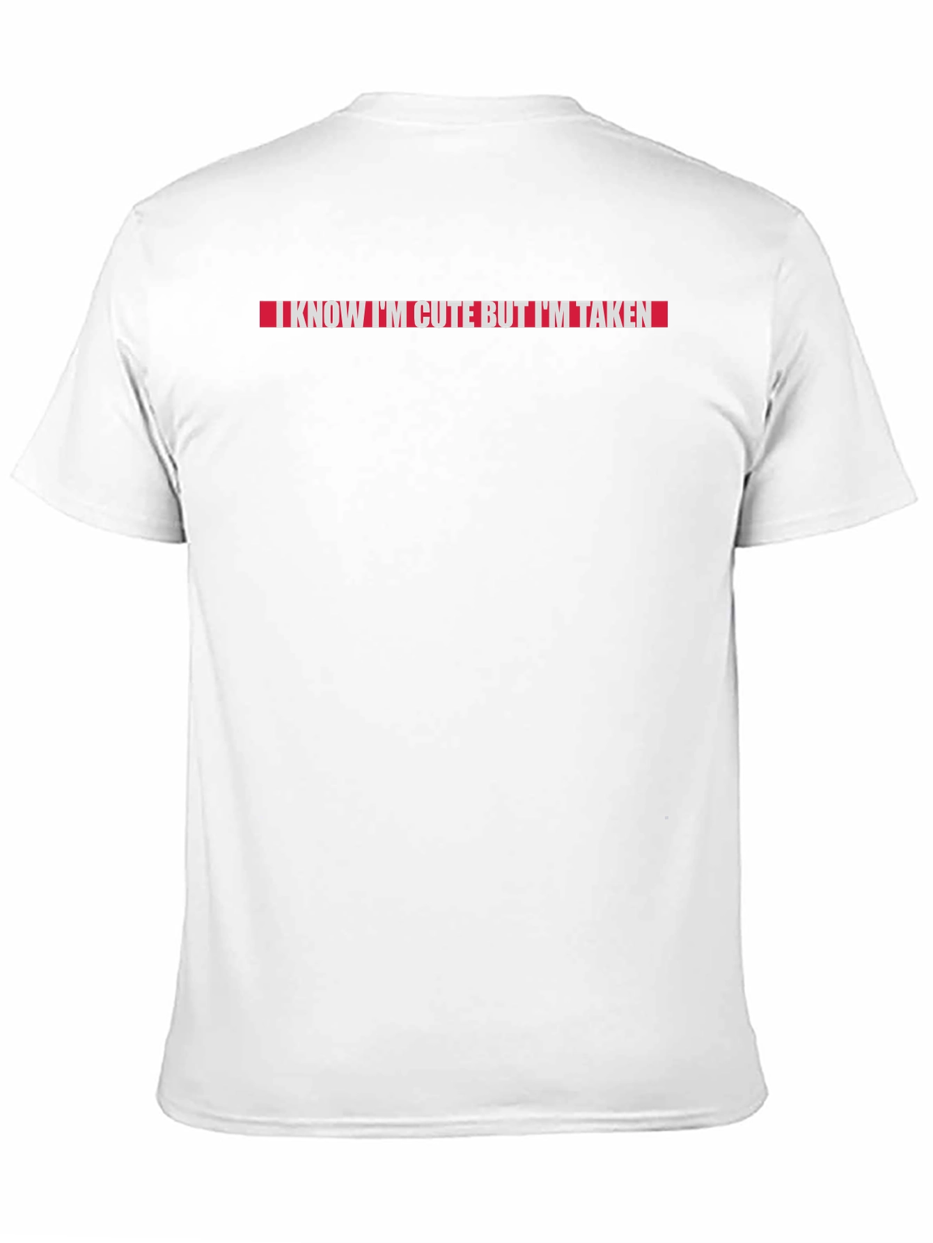 I Know Im Cute But Im Taken T-Shirt