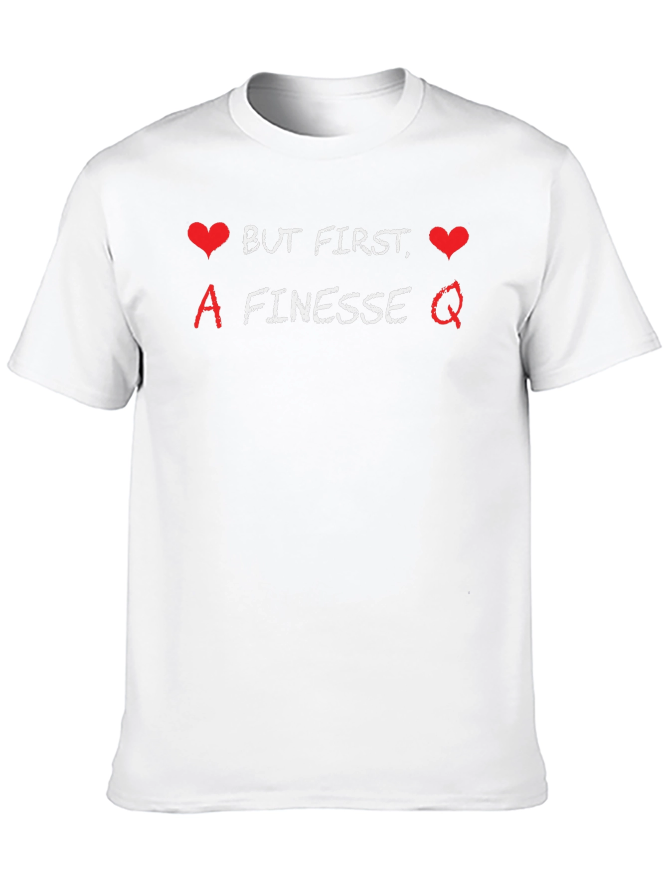 But First Finesse T-Shirt