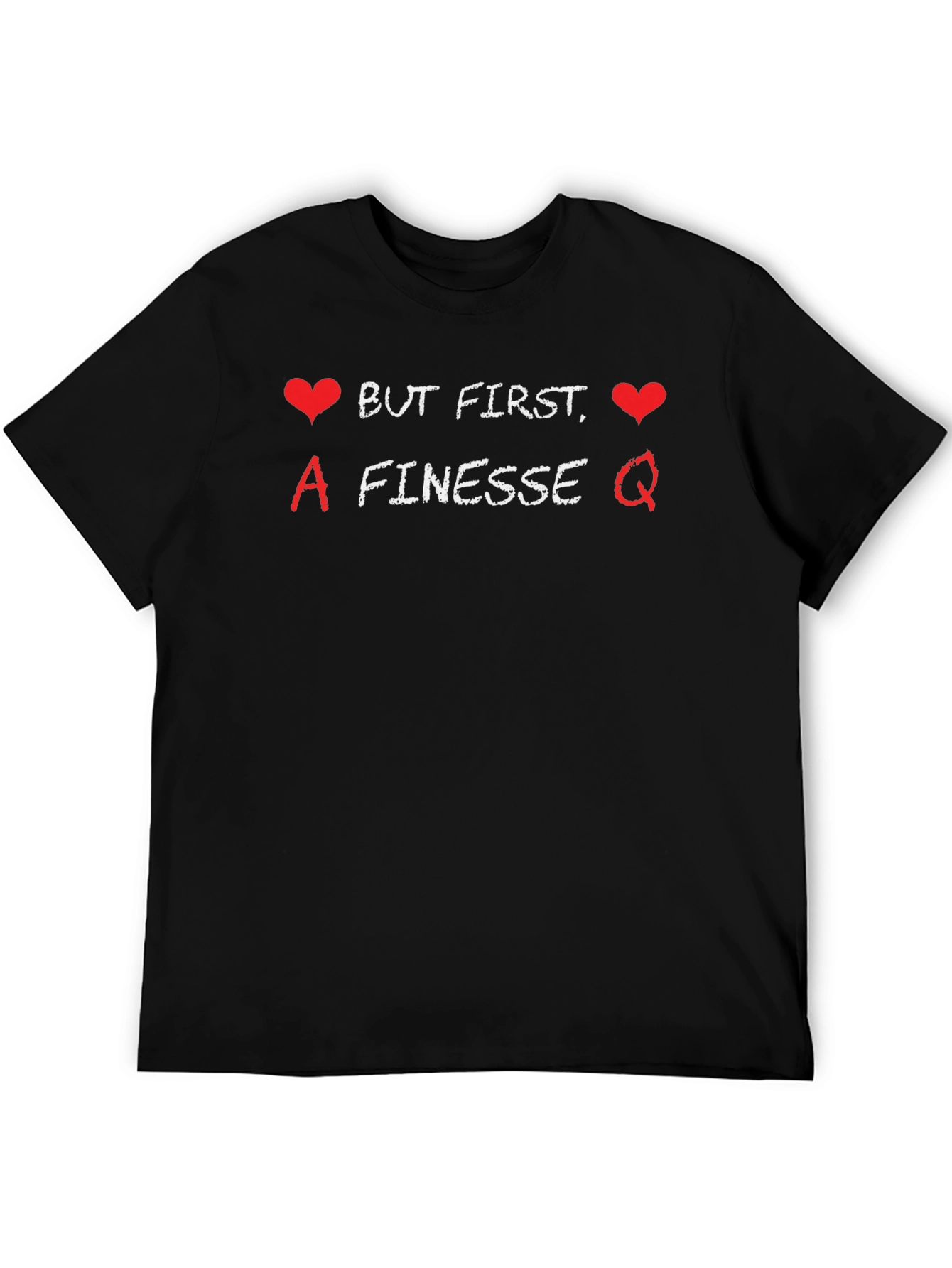 But First Finesse T-Shirt