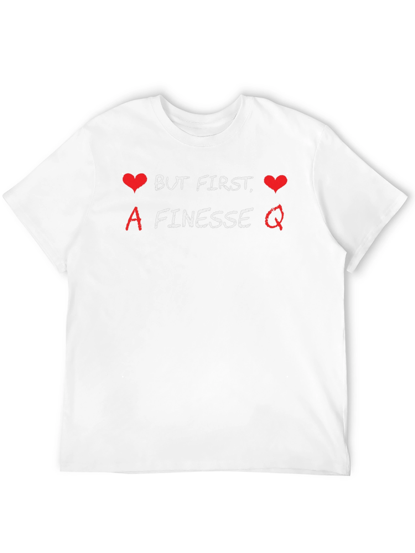 But First Finesse T-Shirt