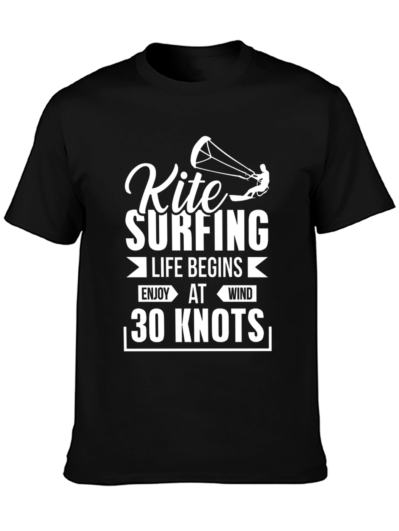 Kite Surfing Life Begins T-Shirt - 30 Knots