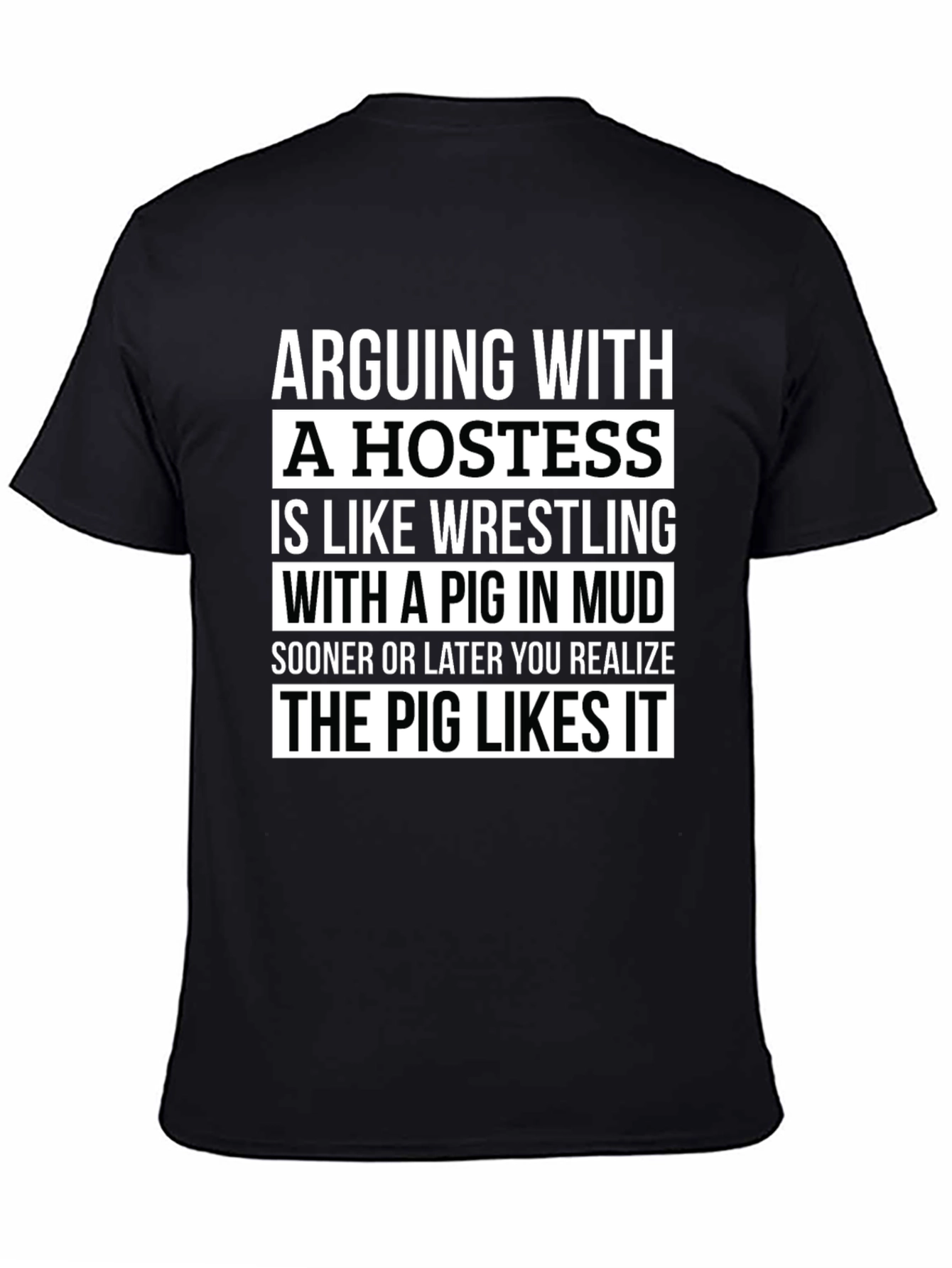 Arguing with a Hostess T-Shirt Funny Pig Saying