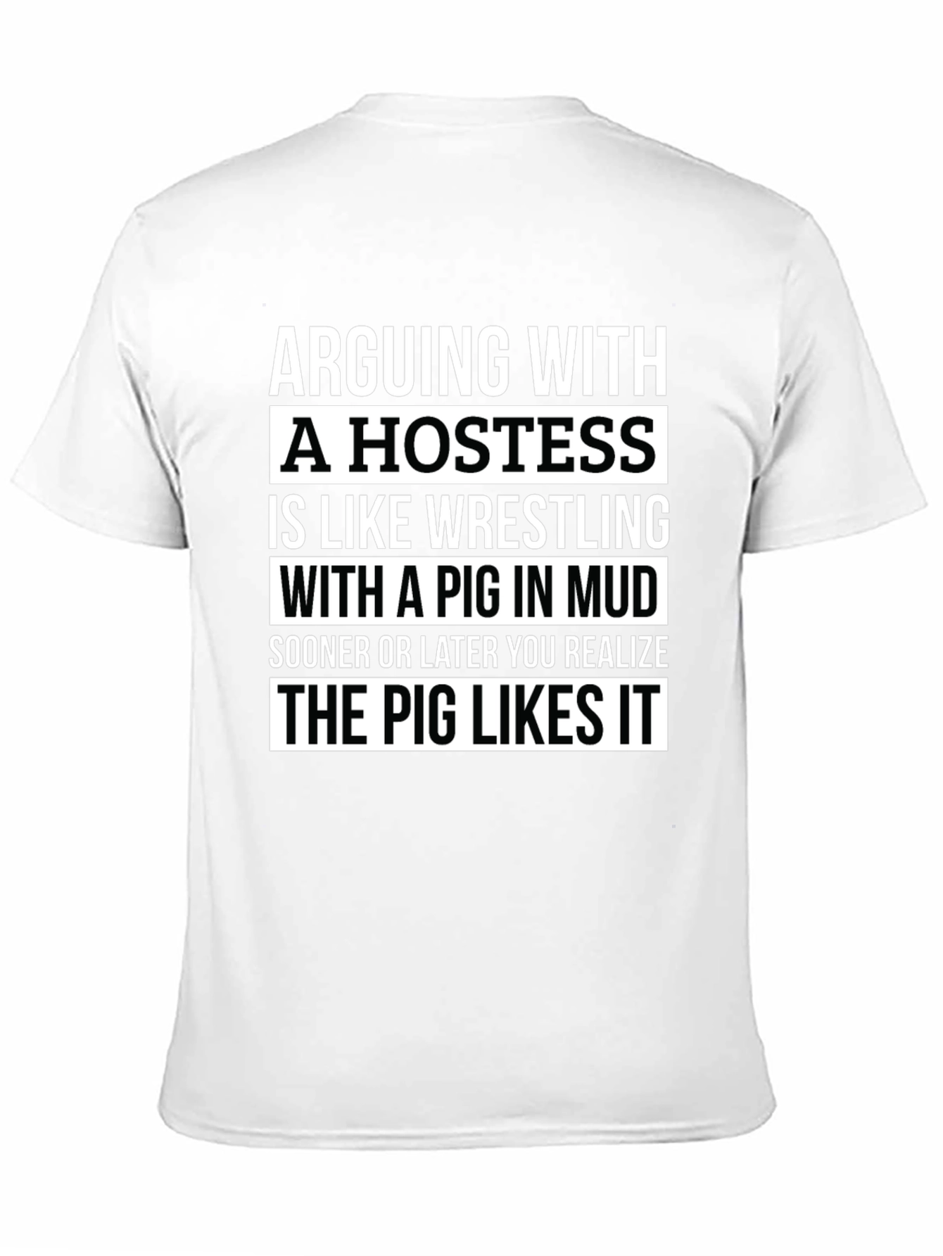 Arguing with a Hostess T-Shirt Funny Pig Saying