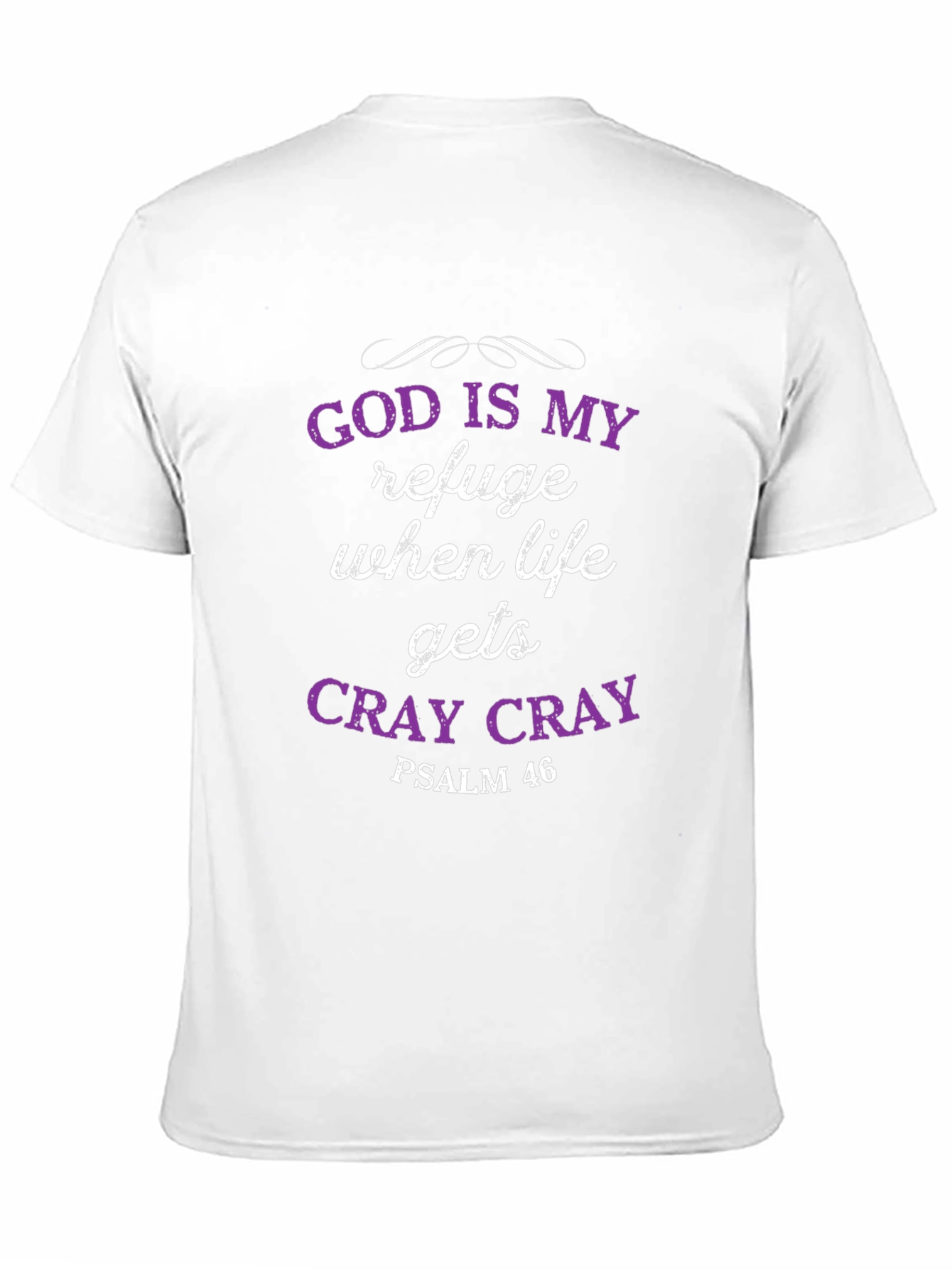 God Is My Refuge T-Shirt - Psalm 46