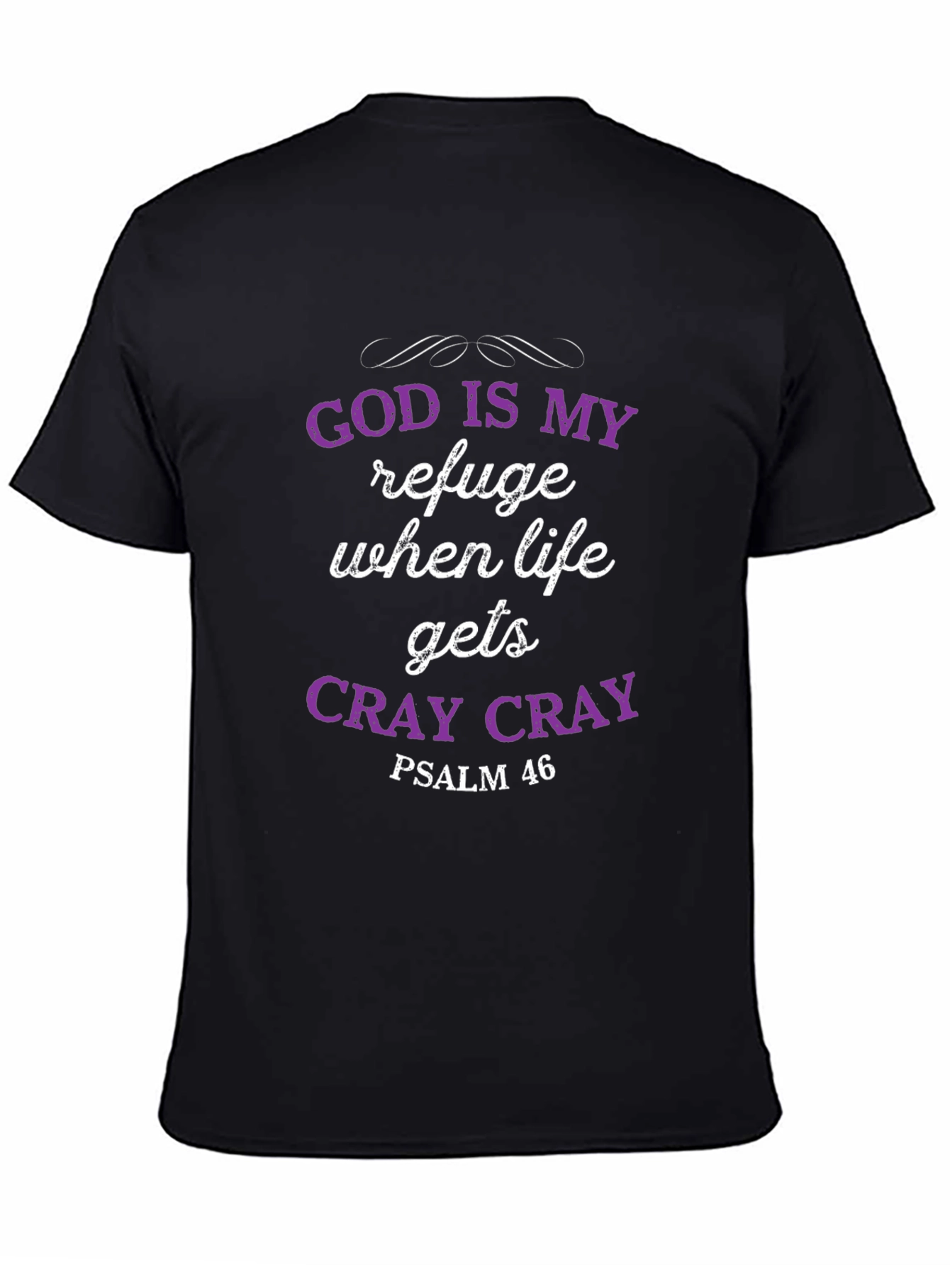 God Is My Refuge T-Shirt - Psalm 46