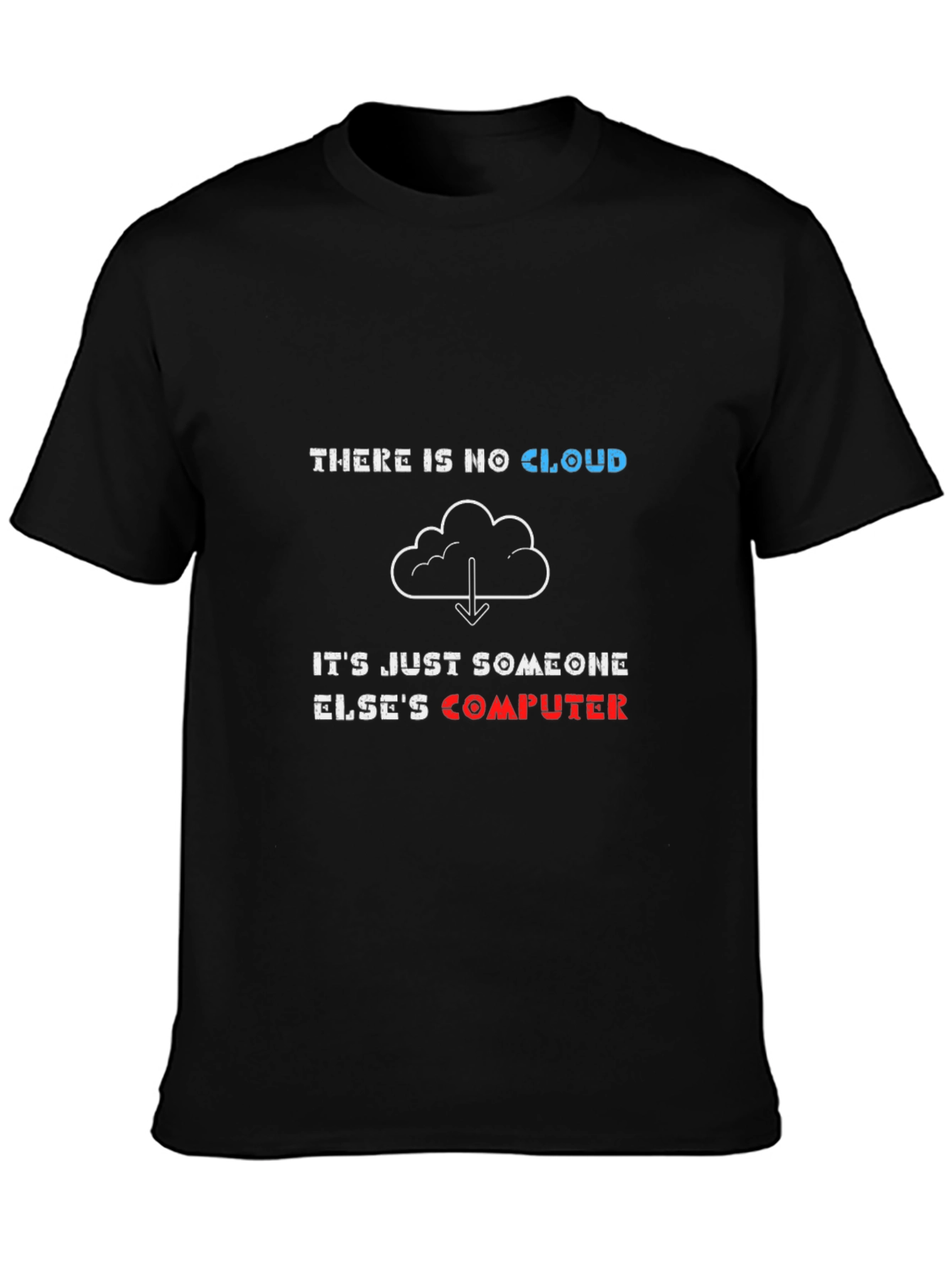 Funny Cloud Computing T-Shirt - IT Humor
