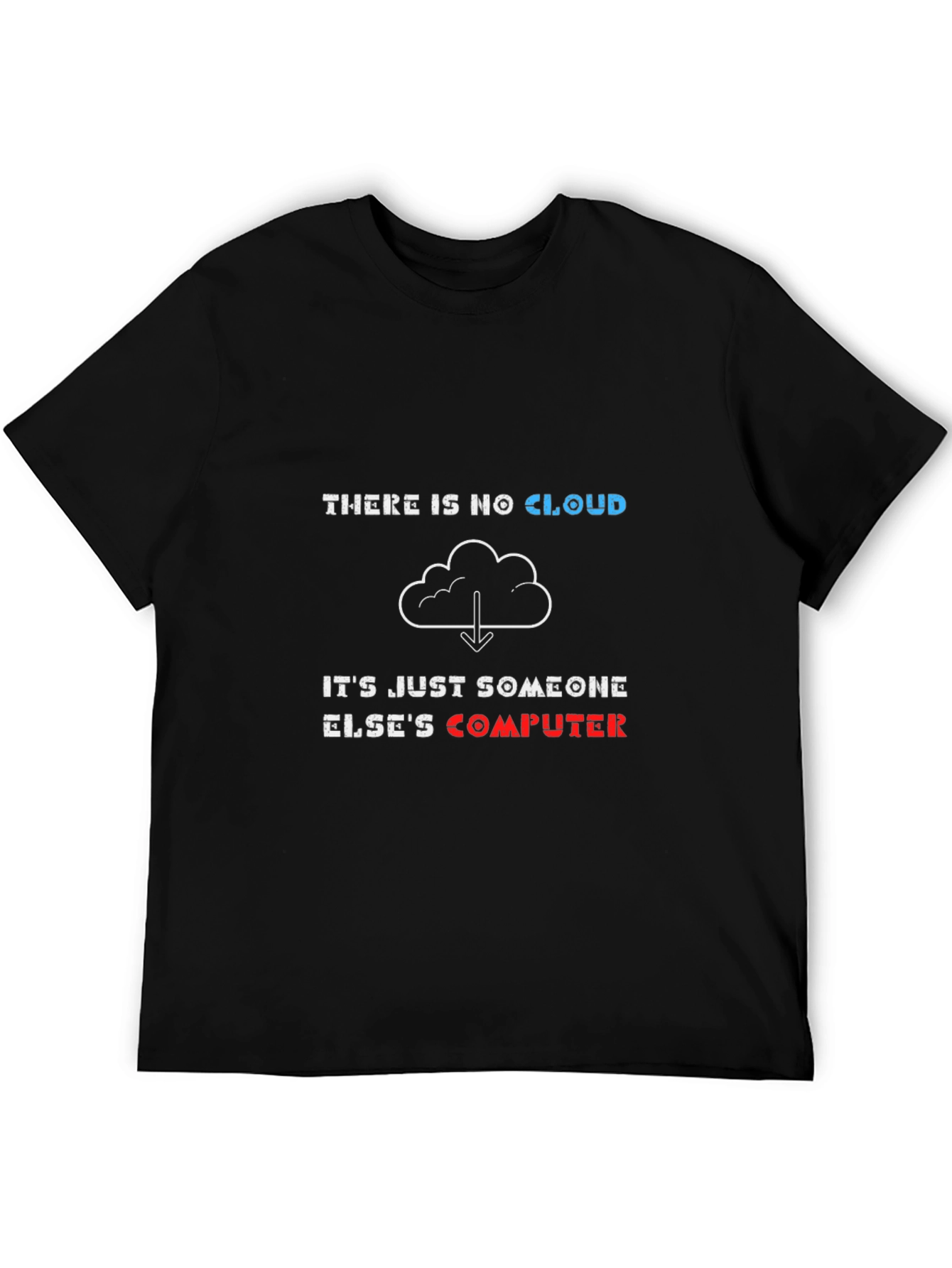 Funny Cloud Computing T-Shirt - IT Humor