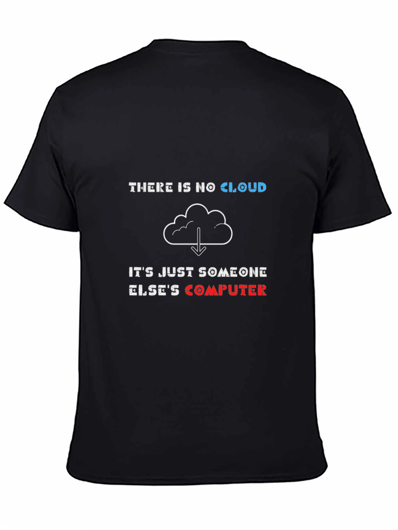 Funny Cloud Computing T-Shirt - IT Humor