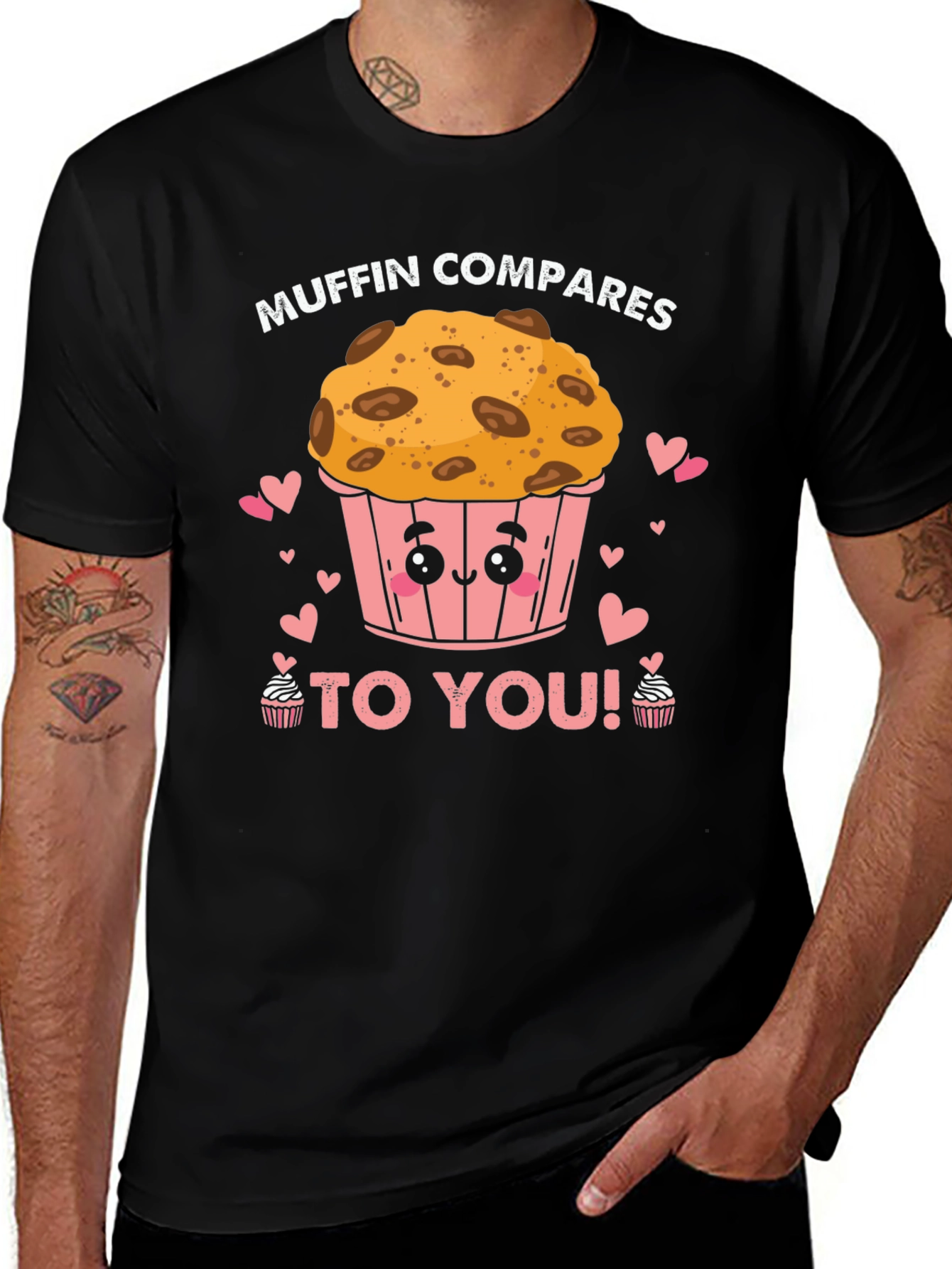 Muffin Compares to You! Black Graphic Tee