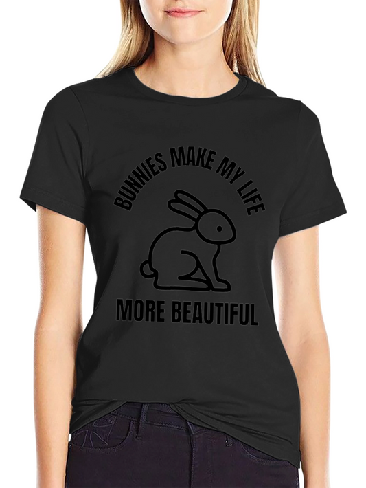 Bunnies Make My Life Beautiful Graphic Tee