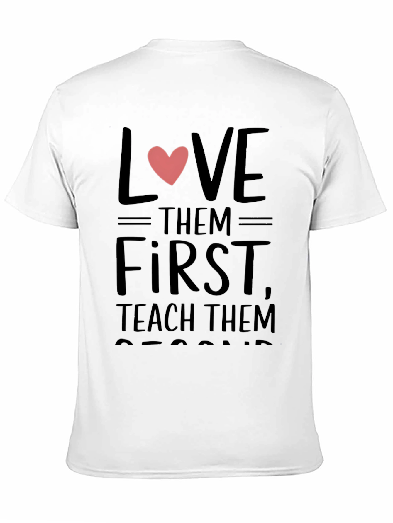 Love Them First Teachers Black T-Shirt