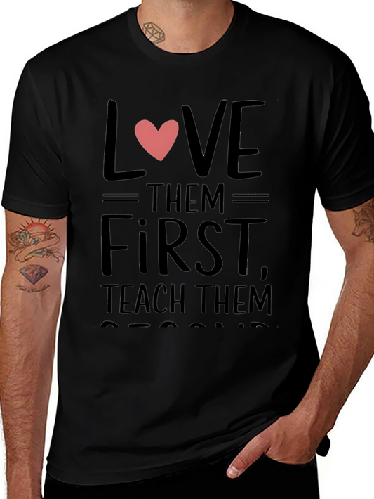 Love Them First Teachers Black T-Shirt