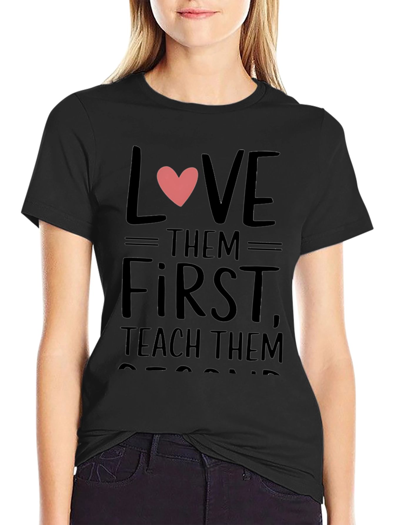 Love Them First Teachers Black T-Shirt