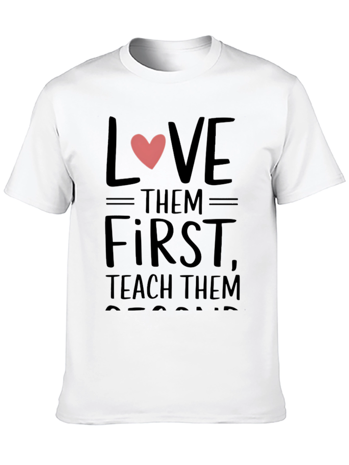 Love Them First Teachers Black T-Shirt