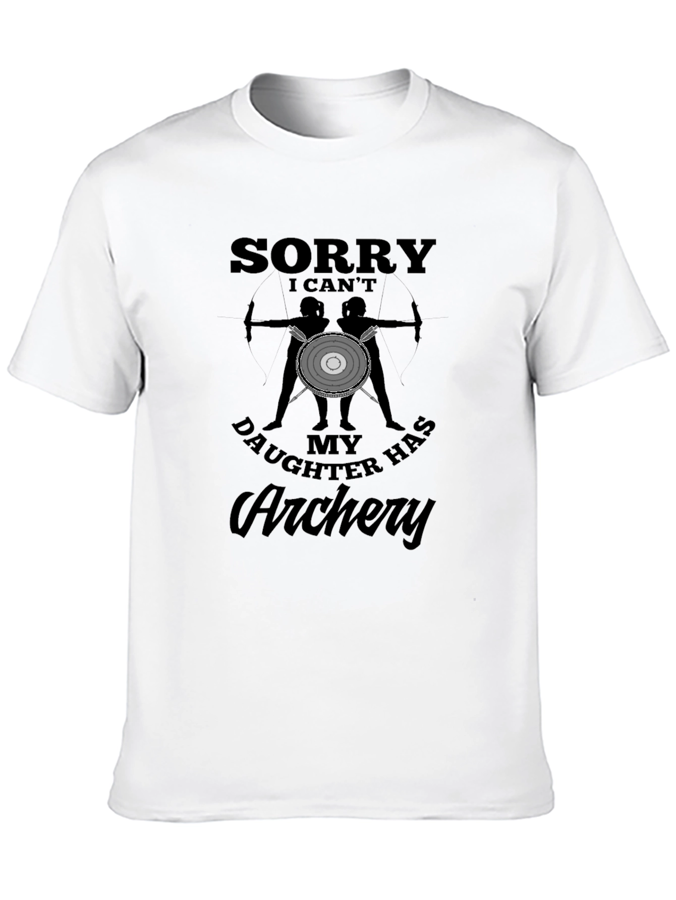 Archery Dad T-Shirt - My Daughter Has Archery!