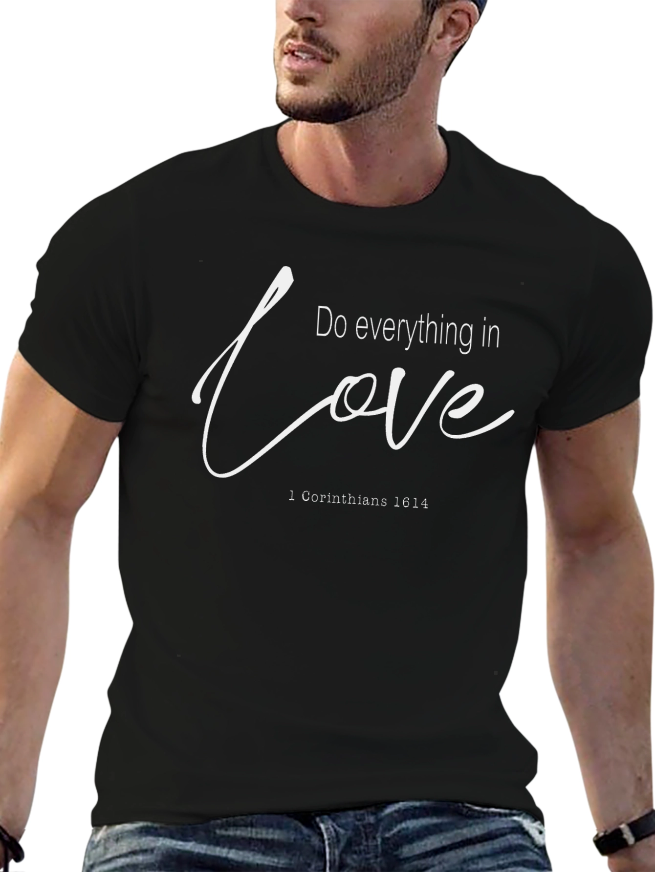 Love Everything T-Shirt - Christian Bible Verse Tee
