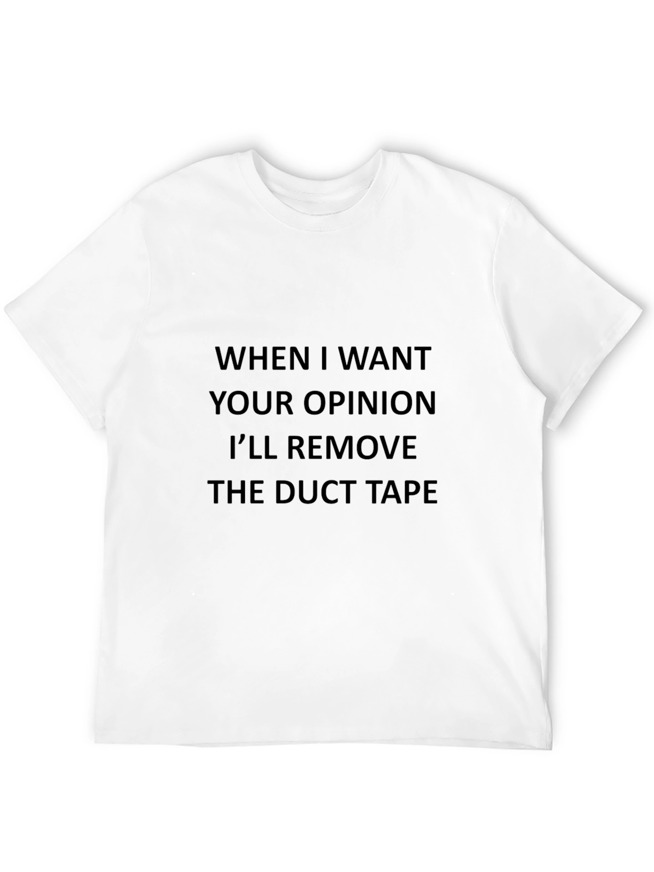 Humorous Opinion Duct Tape Graphic Tee