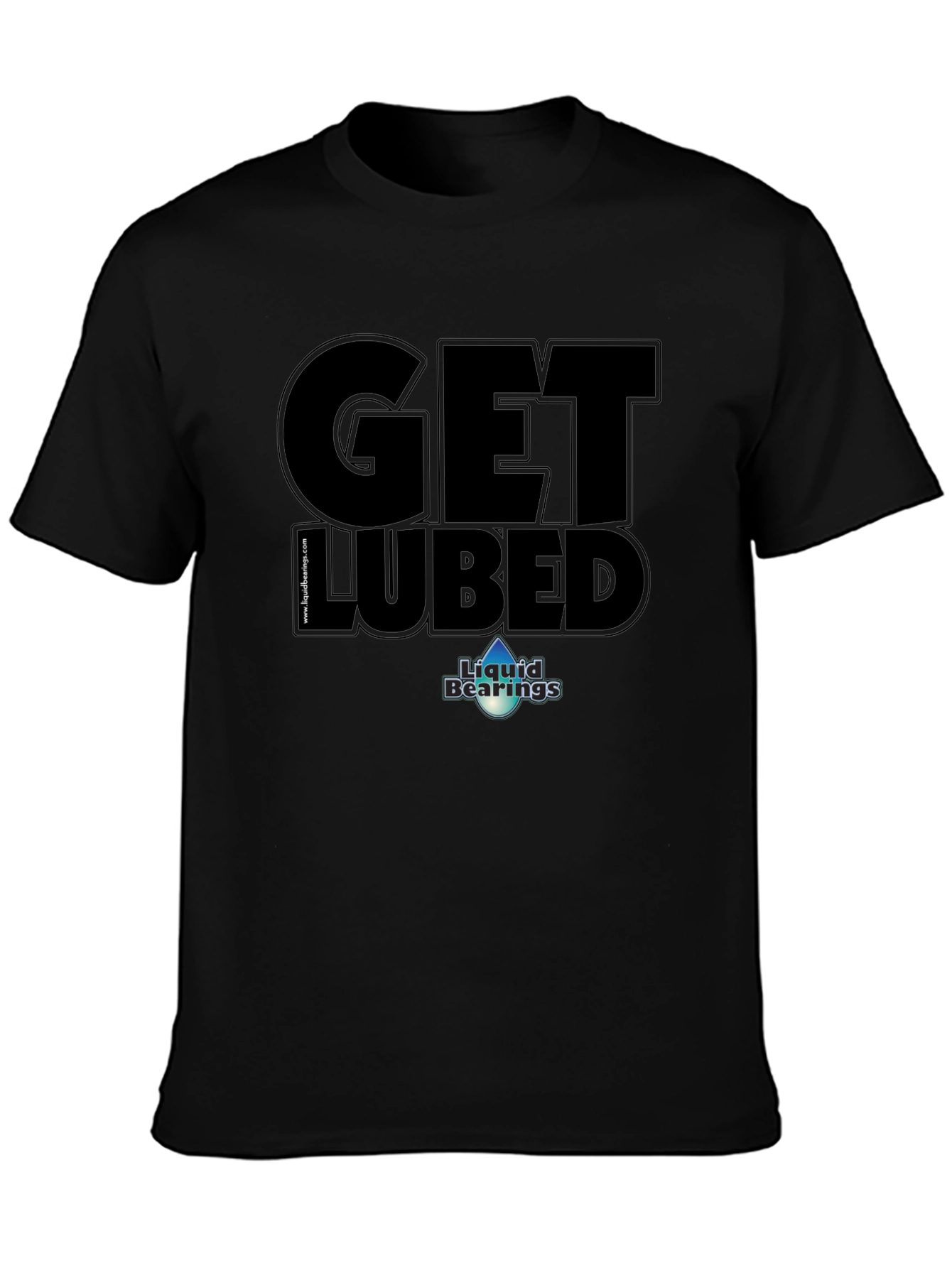 Get Lubed T-Shirt - Liquid Bearings Graphic Tee
