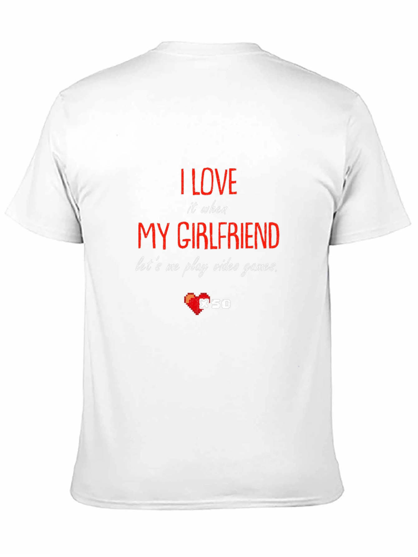 Gamer T-Shirt: I Love My Girlfriend Design