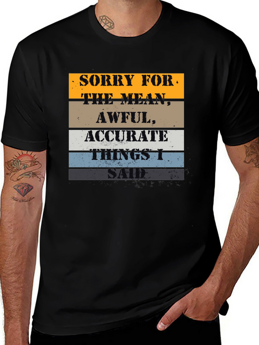 Sorry For The Mean T-Shirt - Mens Black Graphic Tee