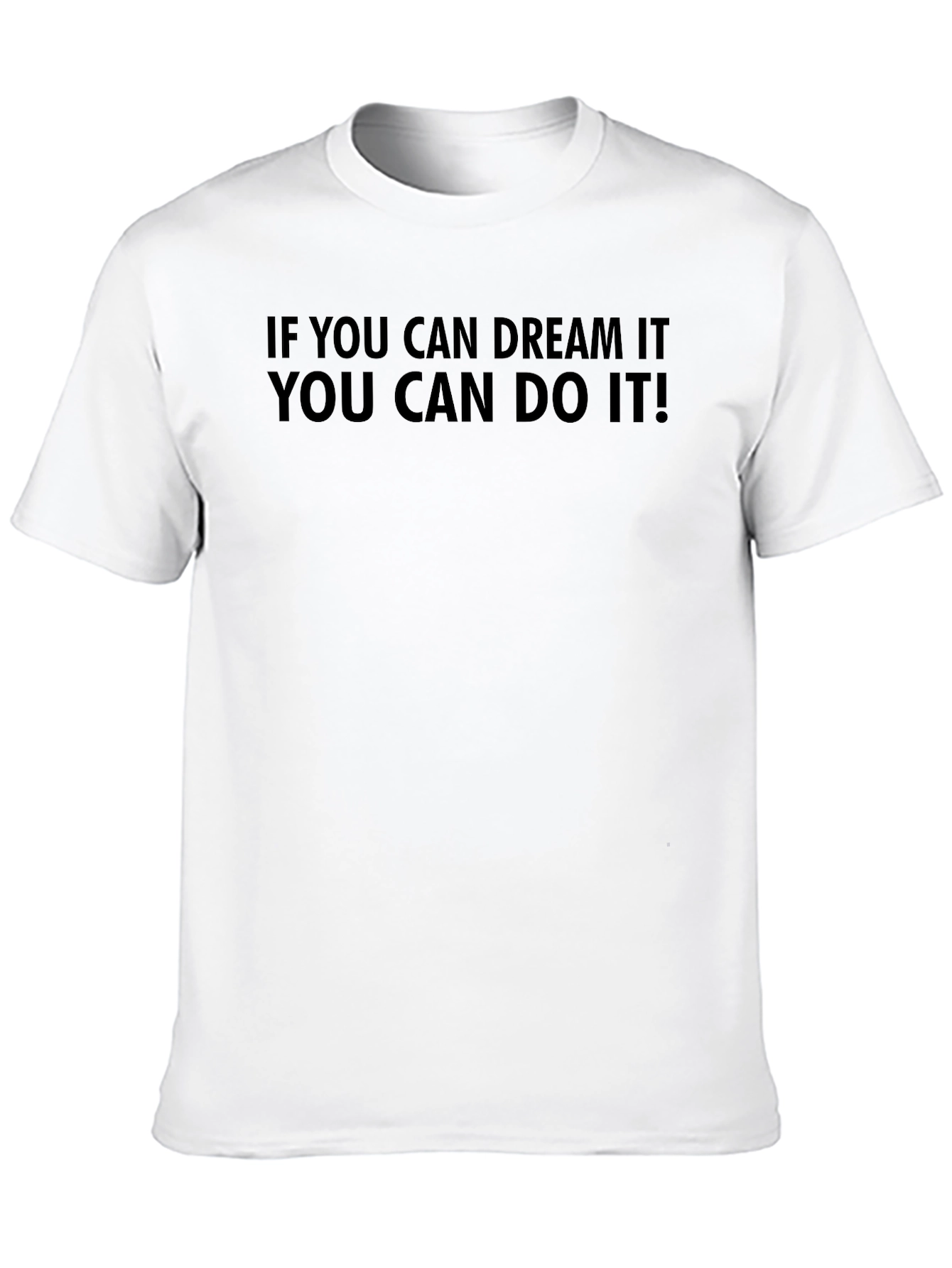 Dream It Do It Motivational Graphic T-Shirt
