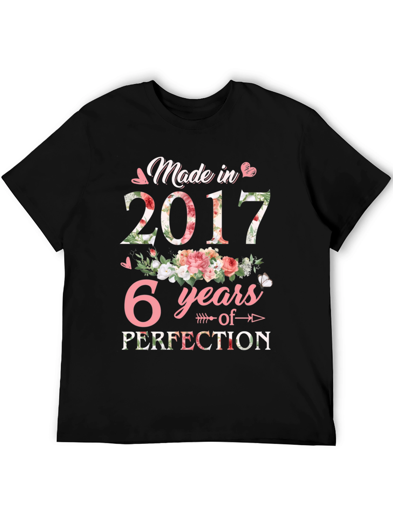 Made in 2017 - 6 Years of Perfection T-Shirt