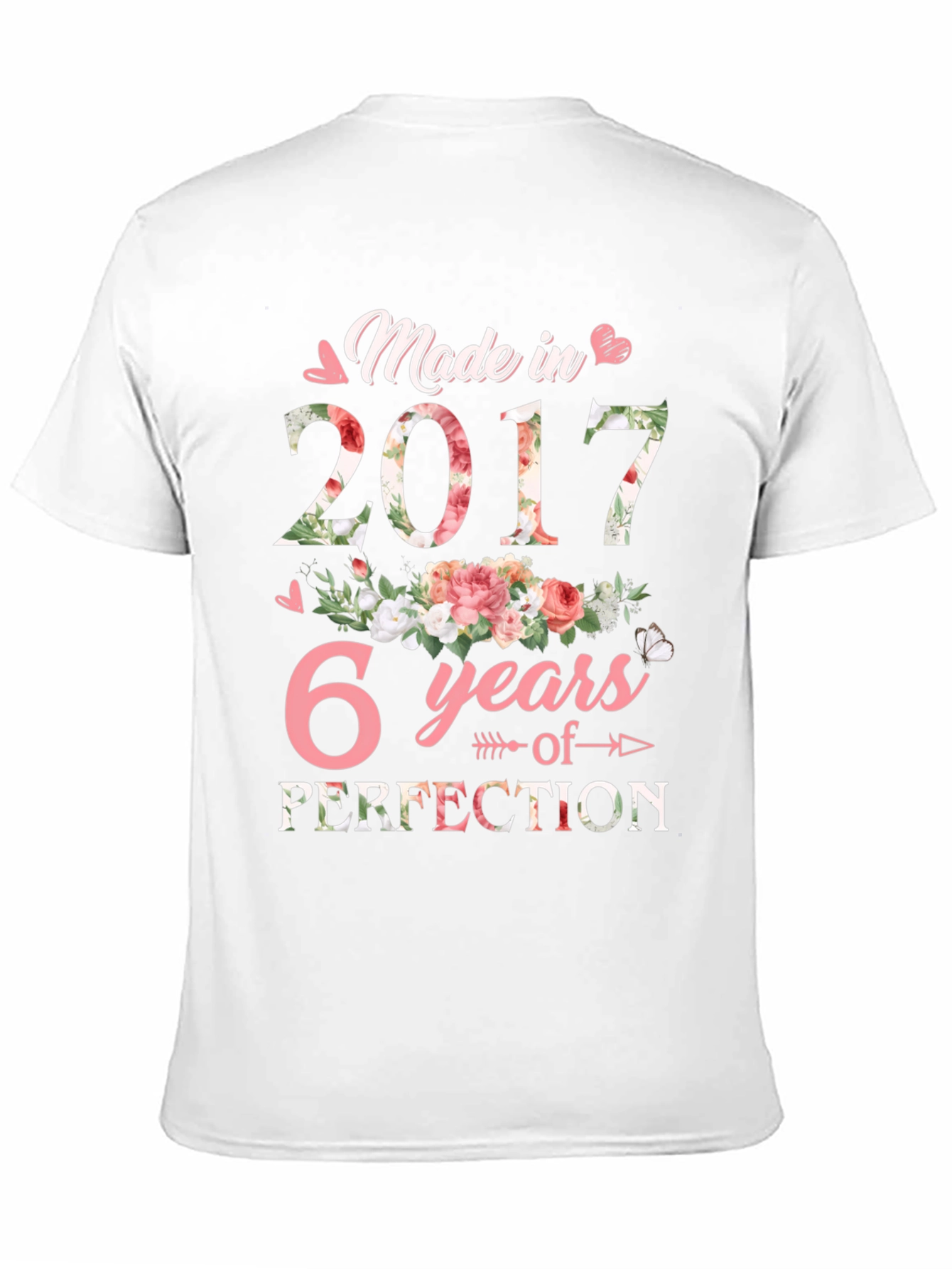 Made in 2017 - 6 Years of Perfection T-Shirt
