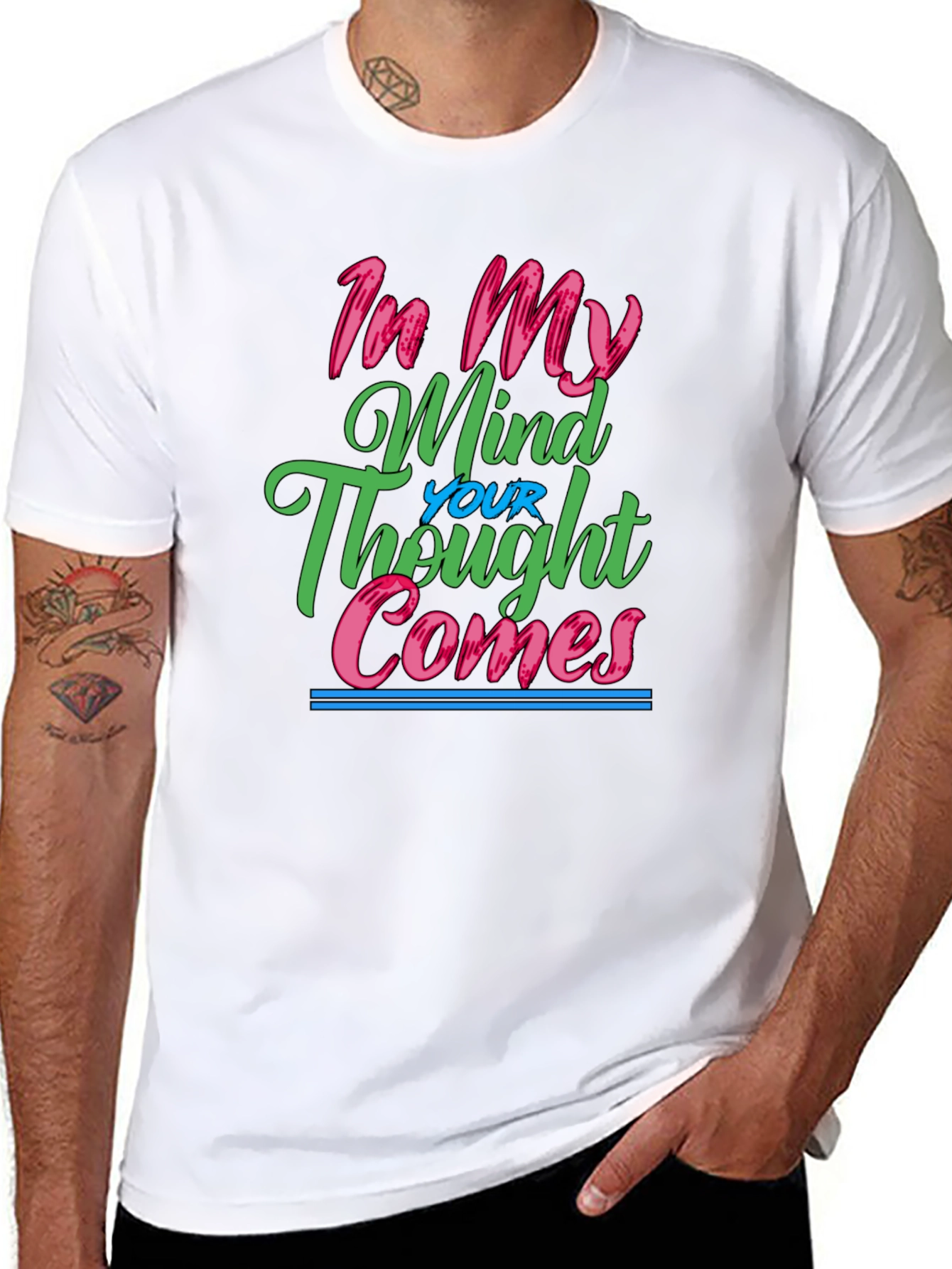 In My Mind Your Thought Comes Graphic Tee