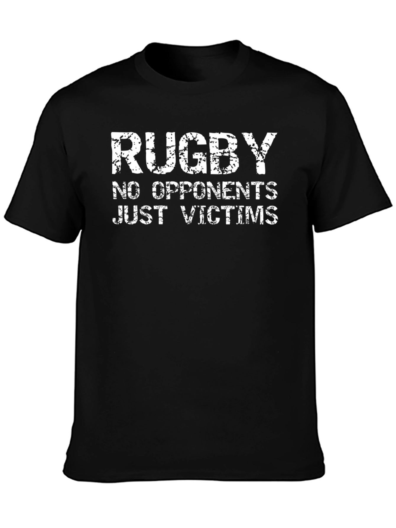 Rugby T-Shirt: No Opponents Just Victims - Black Tee